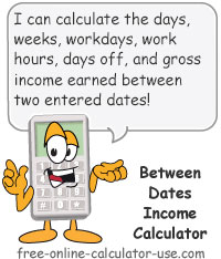 Between Dates Income Calculator Sign